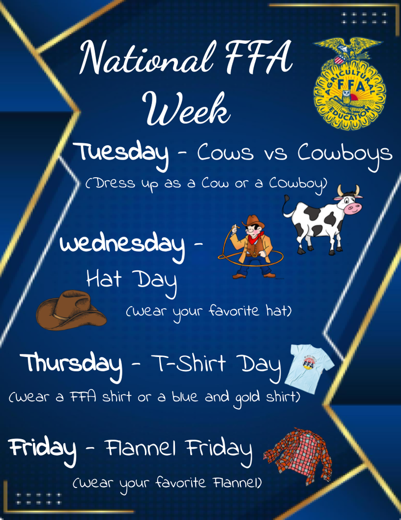 National FFA WeekTuesday - Cows vs Cowboys, Wednesday-hat day, Thursday-t-shirt day, Friday-Flannel Day